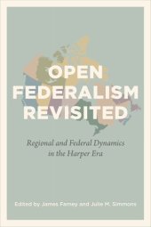 book Open Federalism Revisited: Regional and Federal Dynamics in the Harper Era