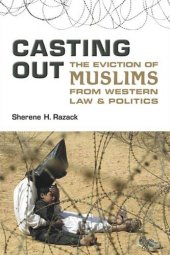 book Casting Out: The Eviction of Muslims from Western Law and Politics