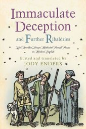 book Immaculate Deception and Further Ribaldries: Yet Another Dozen Medieval French Farces in Modern English