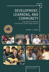 book Development, Learning, and Community: Educating for Identity in Pluralistic Jewish High Schools