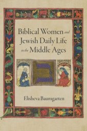 book Biblical Women and Jewish Daily Life in the Middle Ages