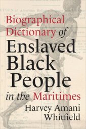 book Biographical Dictionary of Enslaved Black People in the Maritimes