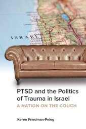 book PTSD and the Politics of Trauma in Israel: A Nation on the Couch