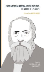 book Encounters in Modern Jewish Thought: The Works of Eva Jospe (Volume One: Martin Buber)