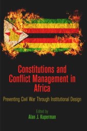 book Constitutions and Conflict Management in Africa: Preventing Civil War Through Institutional Design