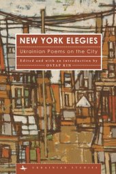 book New York Elegies: Ukrainian Poems on the City