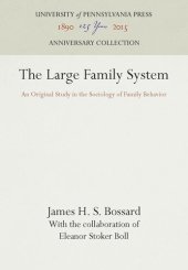 book The Large Family System: An Original Study in the Sociology of Family Behavior