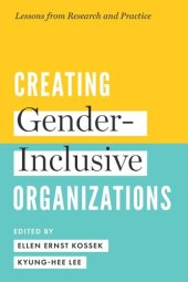 book Creating Gender-Inclusive Organizations: Lessons from Research and Practice