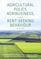 book Agricultural Policy, Agribusiness, and Rent-Seeking Behaviour, Third Edition