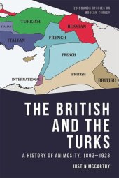 book The British and the Turks: A History of Animosity, 1893-1923