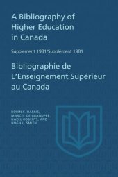 book A Bibliography of Higher Education in Canada Supplement 1981 / Bibliographie de l'enseignement supérieur au Canada Supplément 1981