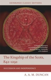 book The Kingship of the Scots, 842-1292: Succession and Independence