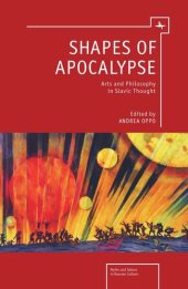 book Shapes of Apocalypse: Arts and Philosophy in Slavic Thought