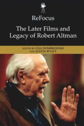 book Refocus: The Later Films and Legacy of Robert Altman