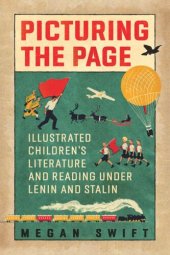 book Picturing the Page: Illustrated Children’s Literature and Reading under Lenin and Stalin