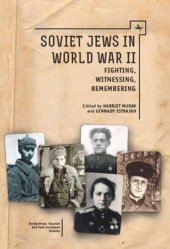 book Soviet Jews in World War II: Fighting, Witnessing, Remembering