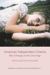 book American Independent Cinema: Rites of Passage and the Crisis Image