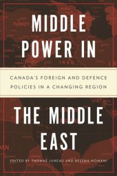 book Middle Power in the Middle East: Canada’s Foreign and Defence Policies in a Changing Region