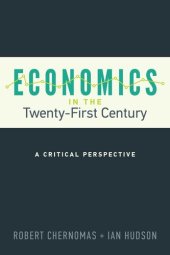 book Economics in the Twenty-First Century: A Critical Perspective