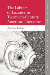 book The Labour of Laziness in Twentieth-Century American Literature