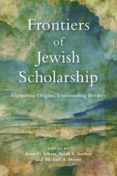 book Frontiers of Jewish Scholarship: Expanding Origins, Transcending Borders