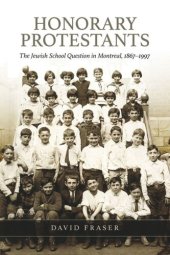 book Honorary Protestants: The Jewish School Question in Montreal, 1867-1997