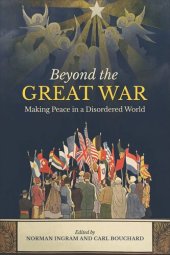 book Beyond the Great War: Making Peace in a Disordered World