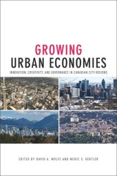 book Growing Urban Economies: Innovation, Creativity, and Governance in Canadian City-Regions