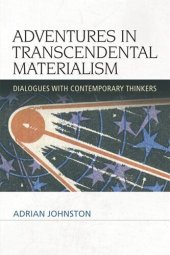 book Adventures in Transcendental Materialism: Dialogues with Contemporary Thinkers