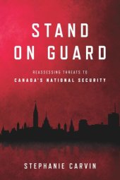 book Stand on Guard: Reassessing Threats to Canada's National Security