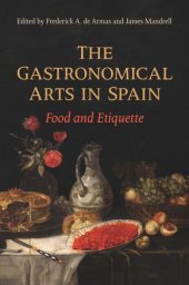 book The Gastronomical Arts in Spain: Food and Etiquette