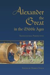 book Alexander the Great in the Middle Ages: Transcultural Perspectives