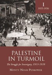 book Palestine in Turmoil: The Struggle for Sovereignty, 1933-1939 (Vol. I)