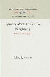 book Industry-Wide Collective Bargaining: An Annotated Bibliography