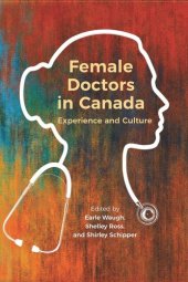 book Female Doctors in Canada: Experience and Culture