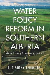 book Water Policy Reform in Southern Alberta: An Advocacy Coalition Approach