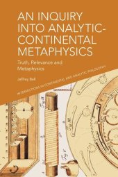 book An Inquiry into Analytic-Continental Metaphysics: Truth, Relevance and Metaphysics