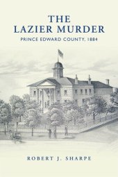 book The Lazier Murder: Prince Edward County, 1884