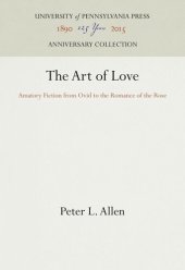 book The Art of Love: Amatory Fiction from Ovid to the Romance of the Rose