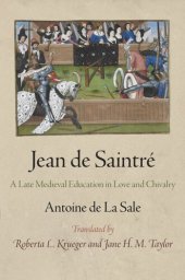 book Jean de Saintré: A Late Medieval Education in Love and Chivalry