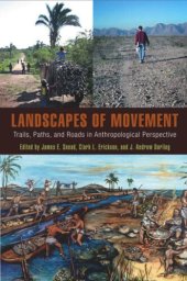 book Landscapes of Movement: Trails, Paths, and Roads in Anthropological Perspective