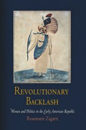 book Revolutionary Backlash: Women and Politics in the Early American Republic