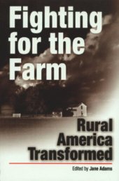 book Fighting for the Farm: Rural America Transformed