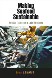 book Making Seafood Sustainable: American Experiences in Global Perspective