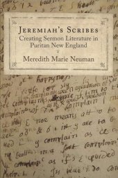 book Jeremiah's Scribes: Creating Sermon Literature in Puritan New England