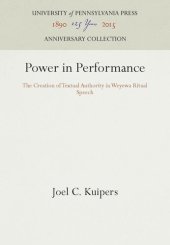 book Power in Performance: The Creation of Textual Authority in Weyewa Ritual Speech