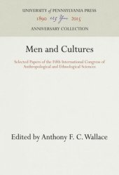 book Men and Cultures: Selected Papers of the Fifth International Congress of Anthropological and Ethnological Sciences