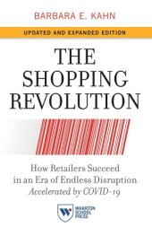 book The Shopping Revolution, Updated and Expanded Edition: How Retailers Succeed in an Era of Endless Disruption Accelerated by COVID-19