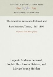 book The American Woman in Colonial and Revolutionary Times, 1565-1800: A Syllabus with Bibliography