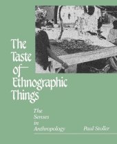 book The Taste of Ethnographic Things: The Senses in Anthropology